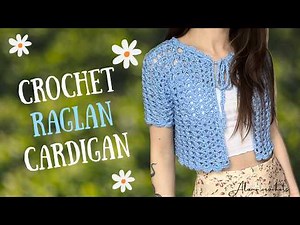 Crochet Cardigan Tutorial | No-Sew Raglan