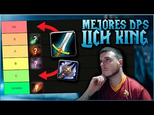 WOW WOTLK: ⚔️ ¿EL MEJOR DPS? ⚔️ TIER LIST por FASES | LICH KING WOW CLASSIC | Muchamiel