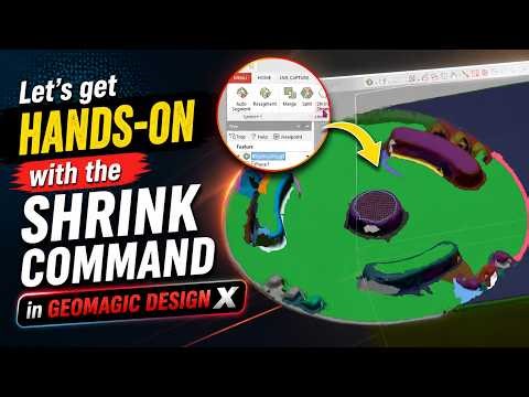 Let’s get hands-on with the Shrink command in Geomagic Design X