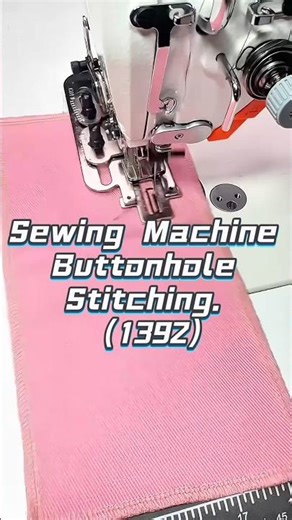 Sewing Machine Buttonhole Stitching. (1392)