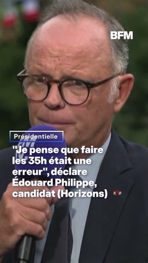 Édouard Philippe, "Horizons" presidential candidate, revisits the 35-hour workweek