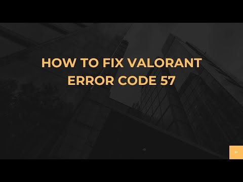 How To Fix Valorant Error Code 57
