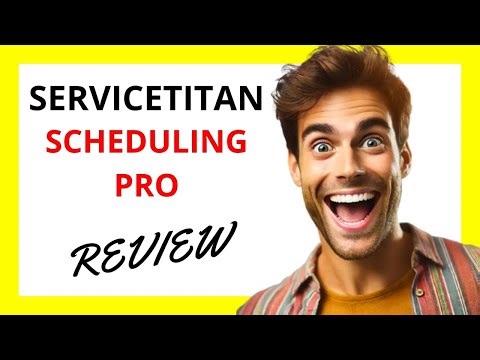 🔥 ServiceTitan Scheduling Pro Review: A Comprehensive Scheduling Tool with Some Complexity