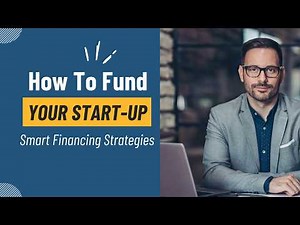 How to Fund Your Startup | Smart Financing Strategies