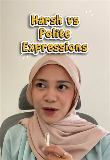 HARSH vs POLITE expressions in English 📚✨ #creatorsearchinsights #belajarbahasainggris #ieltsspeaking #kuliahluarnegeri #beasiswaluarnegeri