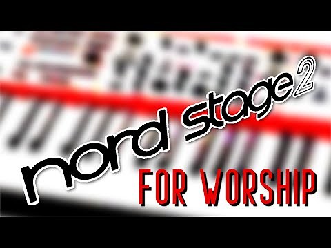 Nord Stage 2 for Worship Tutorial