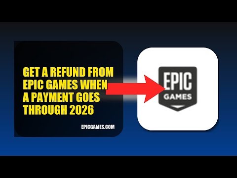 How To Get A Refund From Epic Games When A Payment Goes Through 2026 (EASY GUIDE)