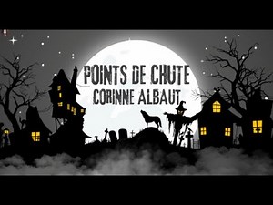 Points de chute, Corinne Albaut