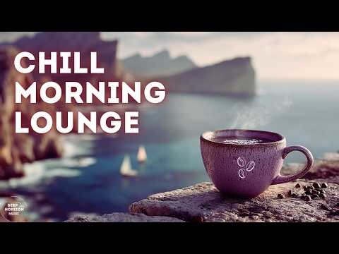 Start Your Day with Chill Music and COFFEE ☕ Morning Energy
