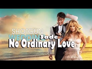 No Ordinary Love - With Lyrics - Sade - Shotgun Wedding