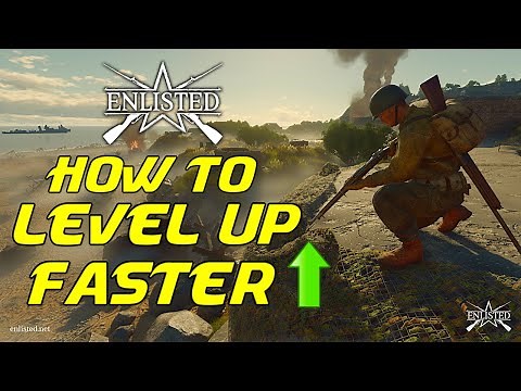 Enlisted | How to Level Up FASTER & Earn MORE XP! (Free to Play Guide)