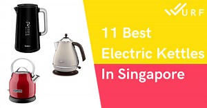 11 Best Electric Kettles In Singapore (2023) - Boil In Under 5 Minutes!