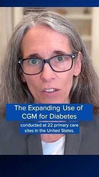 The Expanding Use of CGM for Diabetes