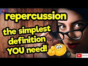 REPERCUSSION. The simplest definition YOU need!! #tellsvidetionary™
