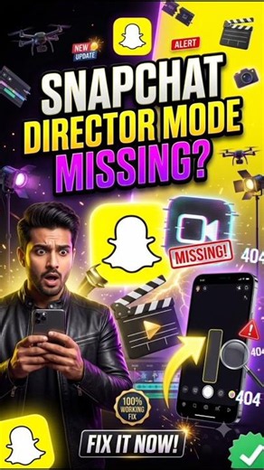 Snapchat Director Mode Not Showing? Fix Director Mode Not Working in Snapchat (2026)