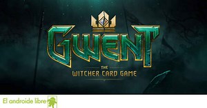 The Witcher llega a Android como juego de cartas: así es GWENT