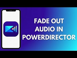 How To Fade Out Audio In PowerDirector
