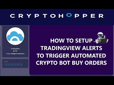 How To Setup TradingView Alerts To Signal CryptoHopper Automated Crypto Trading Bot ETH Buy Orders