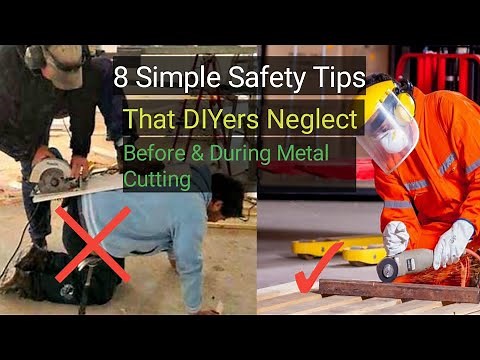 The Beginners Guide To Metal Cutting Safety Tip.