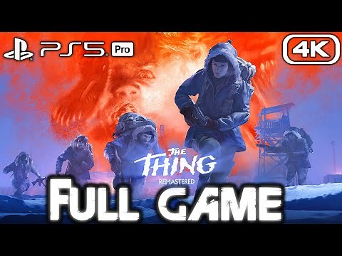 THE THING REMASTERED Gameplay Walkthrough FULL GAME (4K 60FPS) No Commentary
