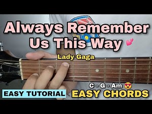 Always Remember Us This Way - Lady Gaga (EASY GUITAR TUTORIAL)