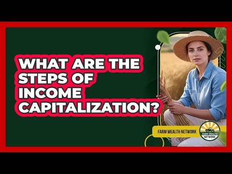 What Are the Steps of Income Capitalization?