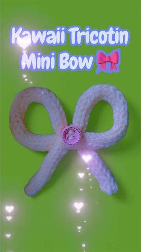 Kawaii Tricotin Mini Bow 🎀 Quick, Easy & Adorable!