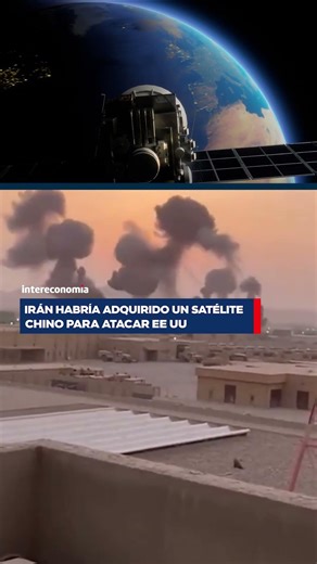 🚨🛰️ Satélite chino para atacar a EE. UU. | Irán golpea con tecnología espacial