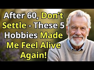 Retired But Restless? 5 Hobbies for Seniors That Make Life After 60 Feel Alive| Vibrant Elders