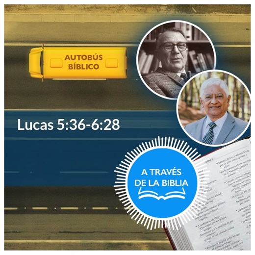Continuamos en nuestro estudio de la Palabra entera de Dios. Hoy llegamos a: Lucas 5:36-6:28 | A Través de la Biblia