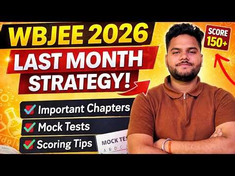 WBJEE 2026 Last Month Strategy 🔥 | PCM Scoring Chapters + Timetable🚨 Jadavpur Safe Score #wbjee2026