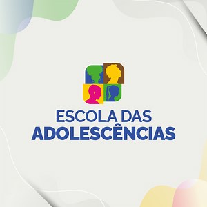 Escola das Adolescências