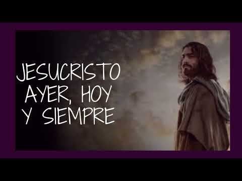 Jesucristo Ayer, Hoy y Siempre - MÚSICA CATÓLICA - Cover