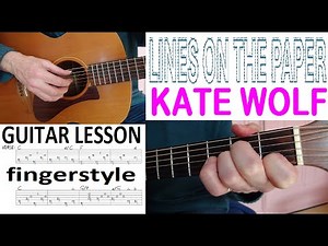 LINES ON THE PAPER - KATE WOLF fingerstyle GUITAR LESSON