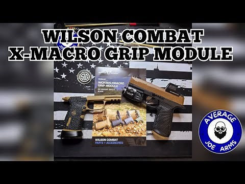 P365 X macro Wilson Combat Grip Module Overview