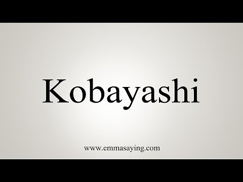 How To Say Kobayashi
