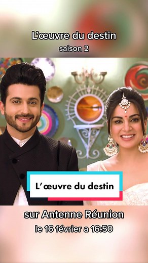 L'œuvre du destin Saison 2 : Nouveau Épisode à Antenne Réunion
