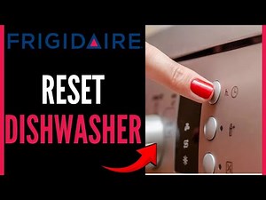 How To Reset Frigidaire Dishwasher - Full Guide 2025