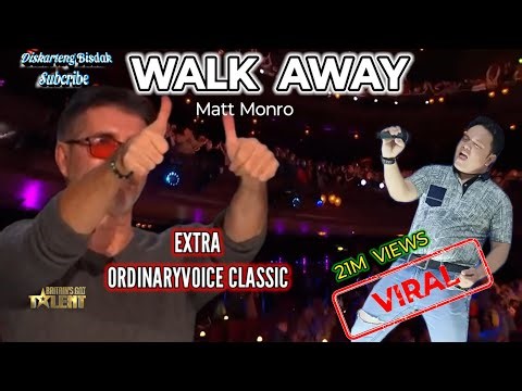 WALK AWAY(MATT MONRO ) BRITAIN'S GOT TALENT TRENDING AUDITION PARODY EXTRA ORDINARYVOICE CLASSIC.