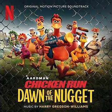 Chicken Run: Dawn of the Nugget Soundtrack | Returning Home – Harry Gregson-Williams |Original Score