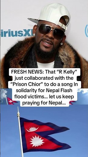 R Kelly has just collaborated wit D Prison Chior to do a solidarity song 4 Nepal #fyp #unitednations