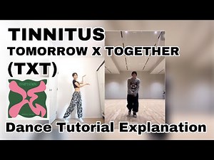 Tinnitus - TOMORROW X TOGETHER (TXT) Dance Tutorial Explanation