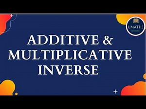 Additive and Multiplicative Inverse |Explanation with Examples| Rational Numbers | ‪@umaths5809‬