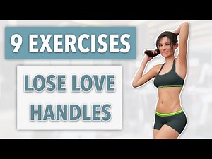 9 EXERCISES TO LOSE SIDE FAT - INTENSE LOVE HANDLES WORKOUT