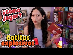 ¿CÓMO JUGAR EXPLODING KITTENS? 😻 EL JUEGO DE GATITOS EXPLOSIVOS 💣 | Nayeli