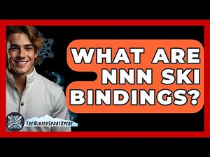 What Are NNN Ski Bindings? - The Winter Sport Xpert