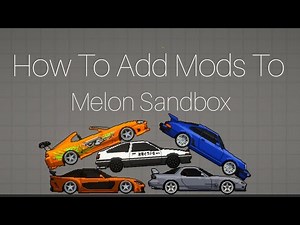 How To Add Mods To Melon Sandbox (Melon Playground)