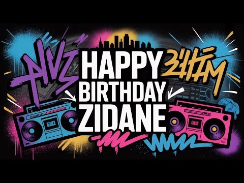 Zidane Birthday Song - Hip - hop - Happy