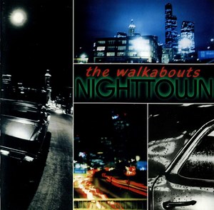 The Walkabouts - Nighttown