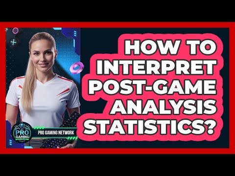How To Interpret Post-Game Analysis Statistics?